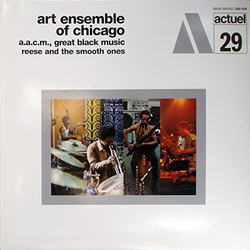 Art Ensemble Of Chicago – Reese And The Smooth Ones