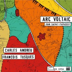 Andreu, Carles/Tusques, Francois – Arc Voltaic