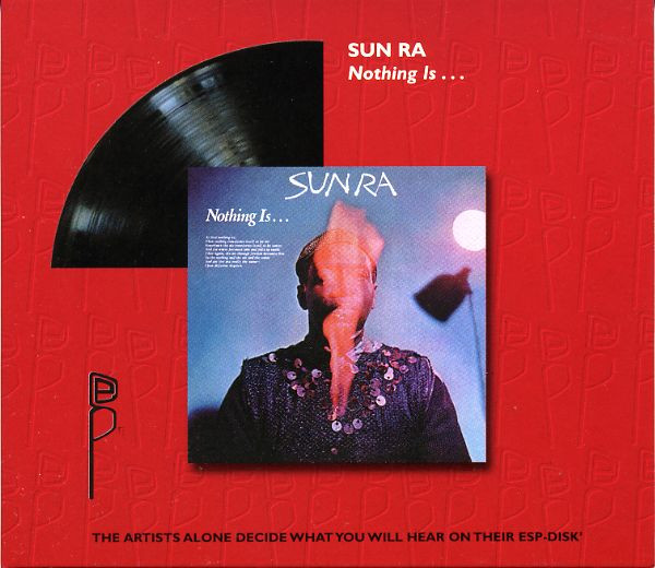 Sun Ra – Nothing Is...