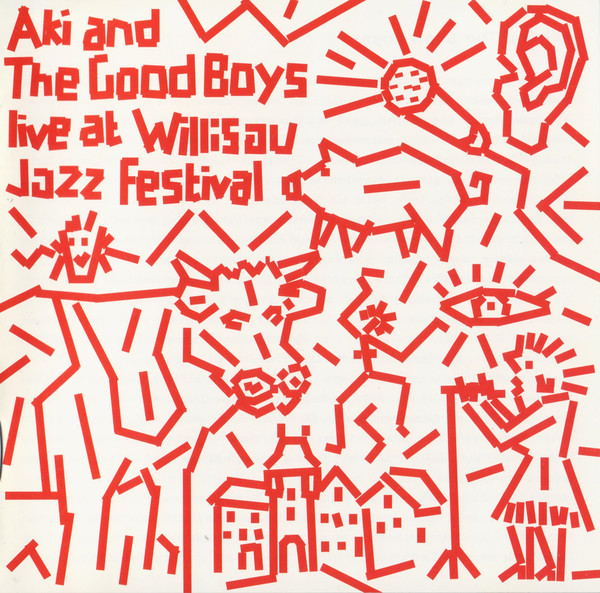 Aki & The Good Boys – Live At Willisau Jazz Festival
