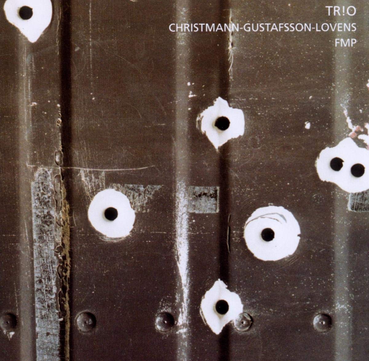 Christmann/Gustafsson/Lovens - Tr!o