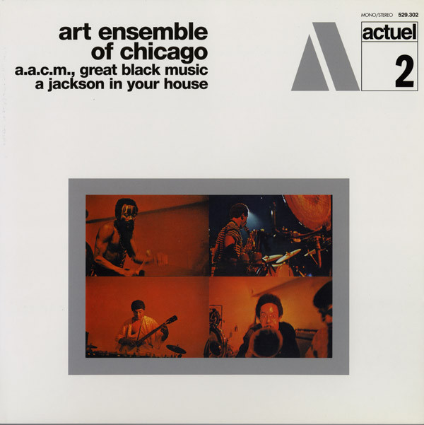 Art Ensemble Of Chicago – A Jackson In Your House
