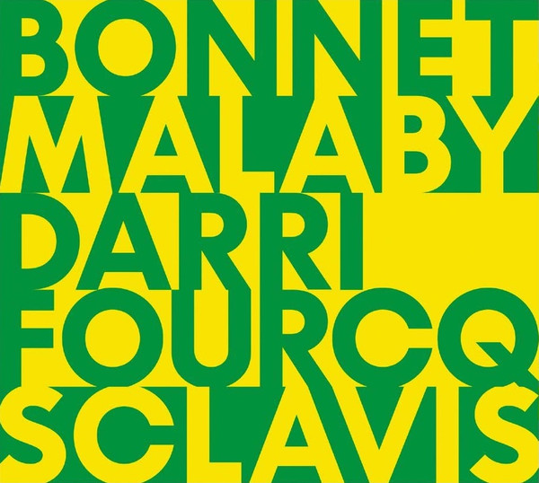 Bonnet/Malaby/Darrifourcq/Sclavis - Bonnet/Malaby/Darrifourcq/Sclavis