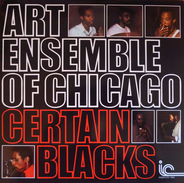 Art Ensemble Of Chicago – Certain Blacks