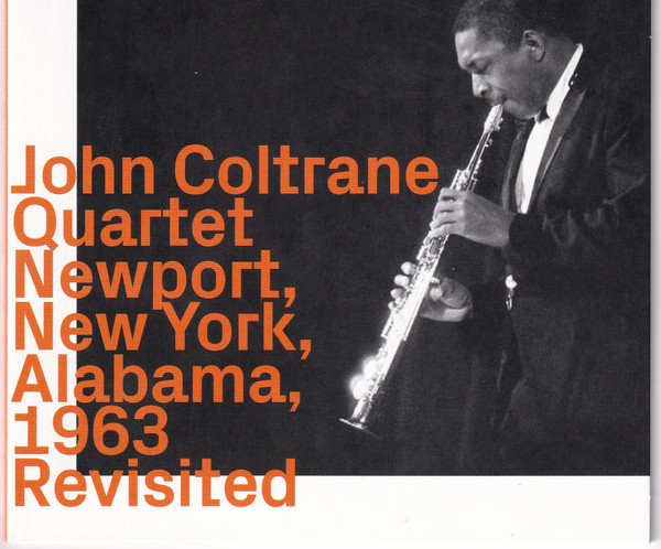 Coltrane, John Quartet – Newport, New York, Alabama 1963 Revisited