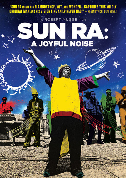 Sun Ra Arkestra – A Joyful Noise (A Robert Mugge Film)