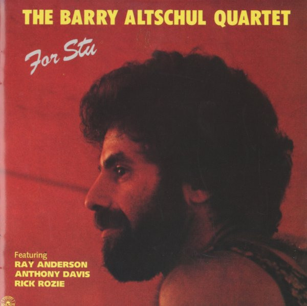 Altschul, Barry Quartet - For Stu