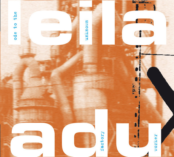 Adu, Leila – Ode To The Unknown Factory Worker