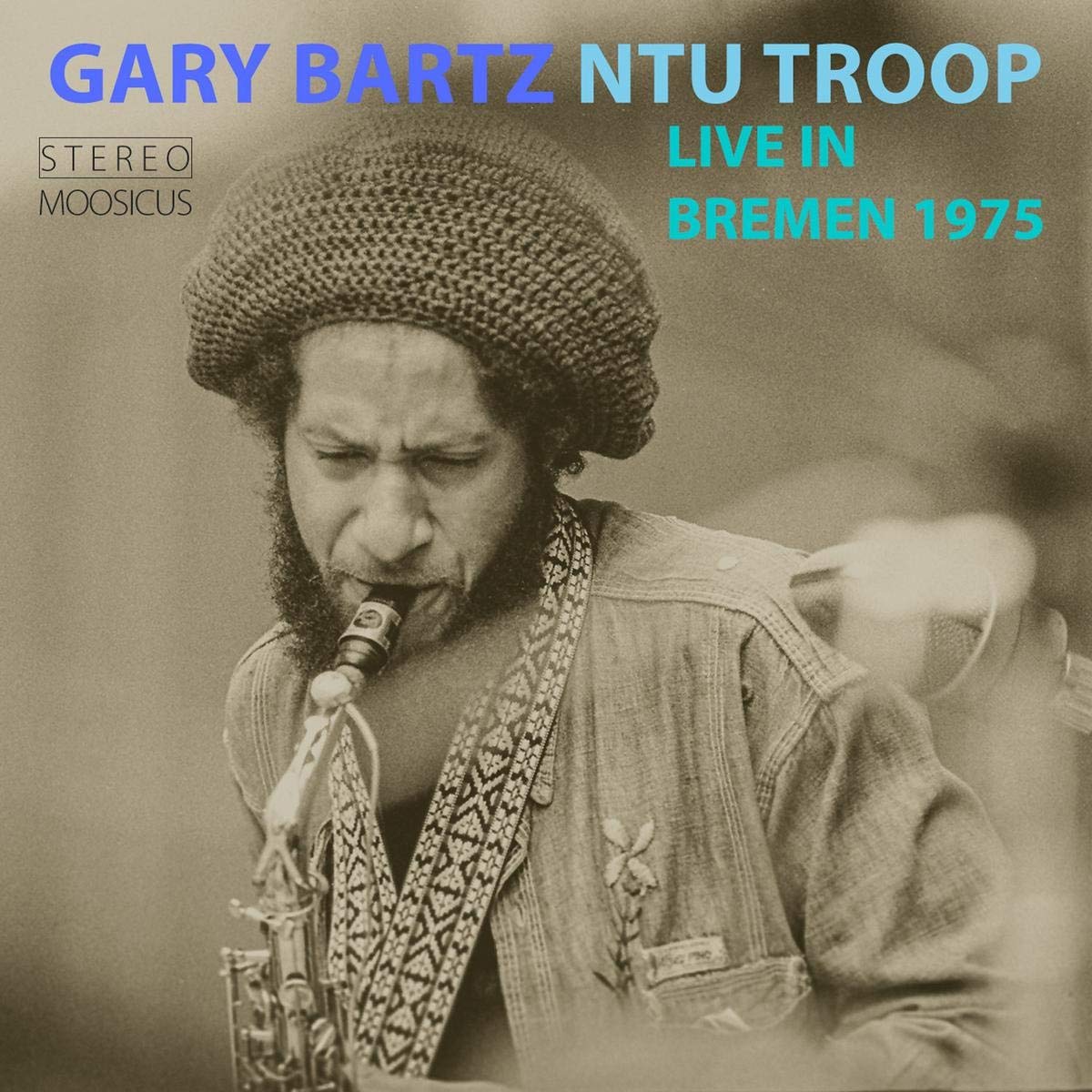 Bartz, Gary Ntu Troop - Live In Bremen 1975