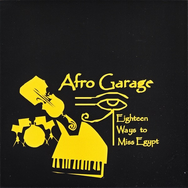Afro Garage – Eighteen Ways To Miss Egypt