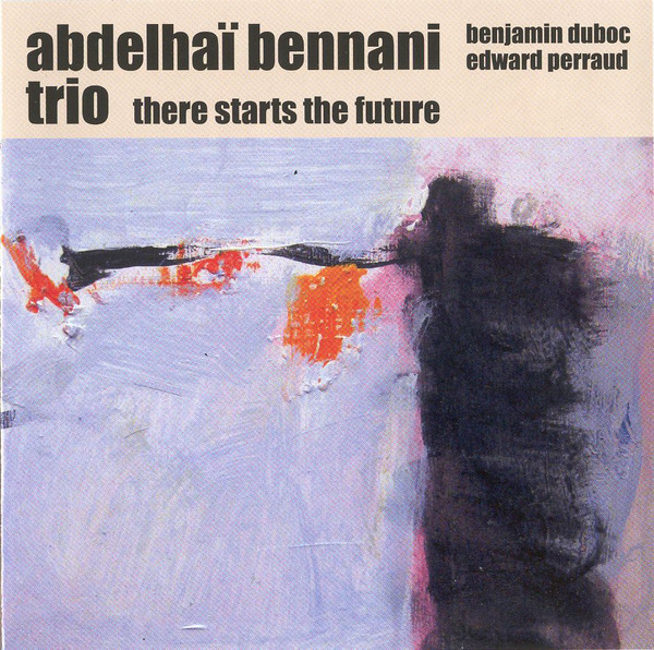 Bennani, Abdelhai Trio – There Starts The Future