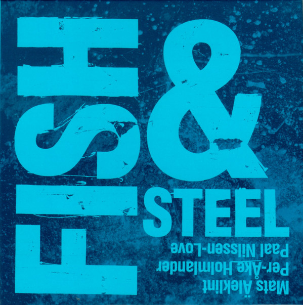Aleklint/Holmlander/Nilssen-Love – Fish & Steel