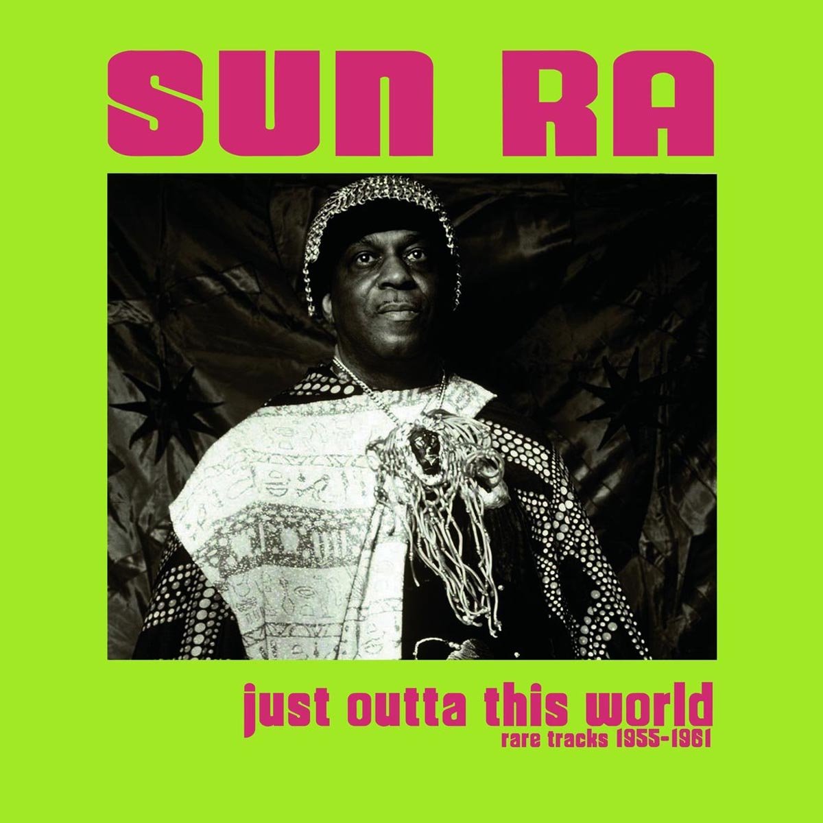Sun Ra - Just Outta This World (Rare Tracks 1955-1961)