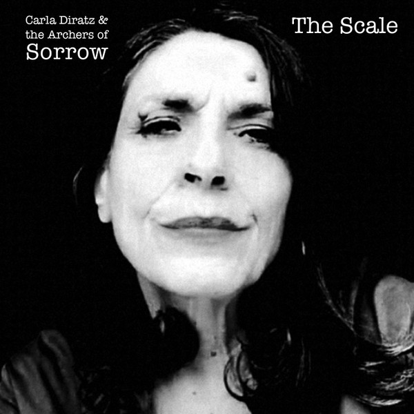 Diratz, Carla & The Archers Of Sorrow - The Scale