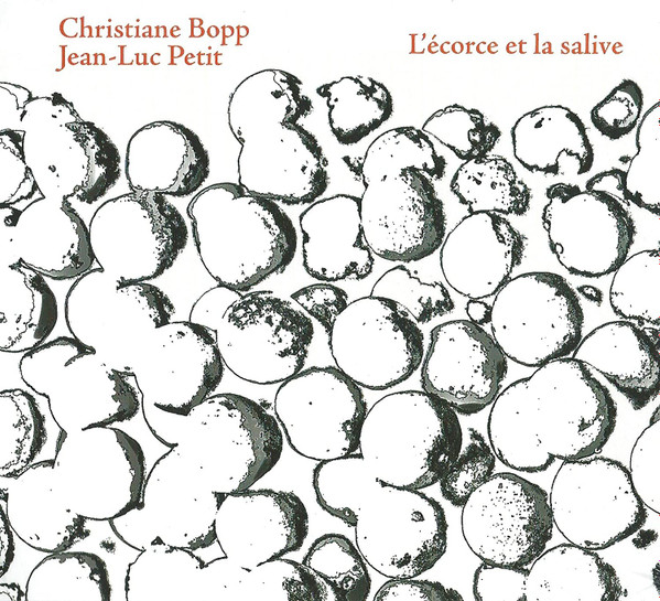 Bopp, Christiane/Petit, Jean-Luc - L'écorce Et La Salive